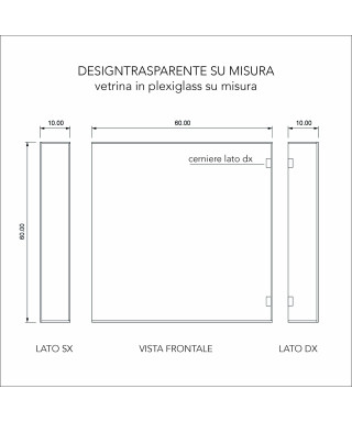 Vetrina da parete in plexiglass trasparente come da disegno Matarrese.